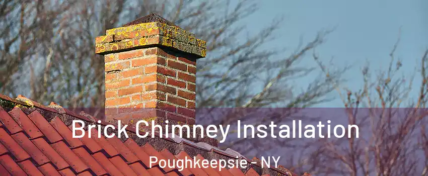  Brick Chimney Installation Poughkeepsie - NY