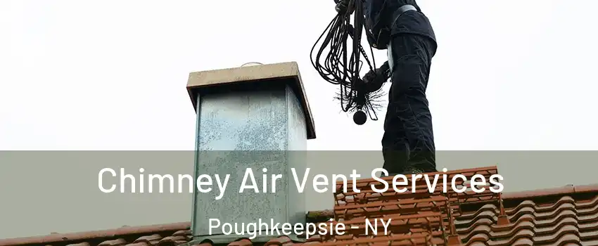  Chimney Air Vent Services Poughkeepsie - NY