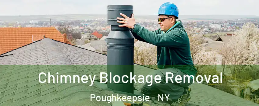  Chimney Blockage Removal Poughkeepsie - NY