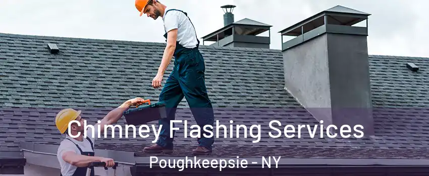  Chimney Flashing Services Poughkeepsie - NY
