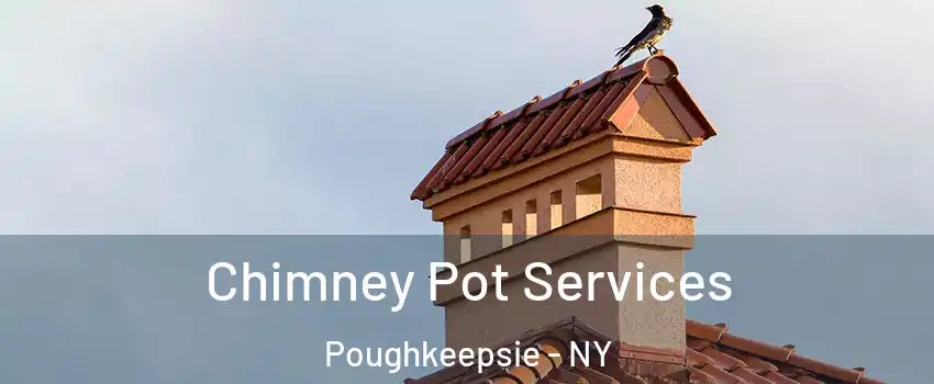  Chimney Pot Services Poughkeepsie - NY