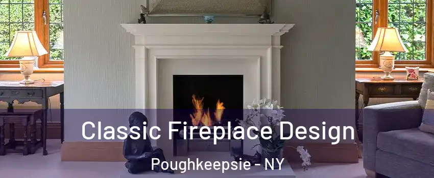  Classic Fireplace Design Poughkeepsie - NY