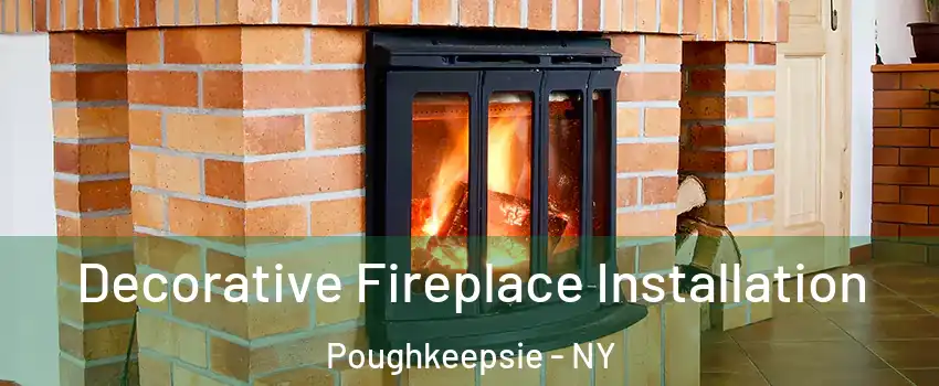  Decorative Fireplace Installation Poughkeepsie - NY