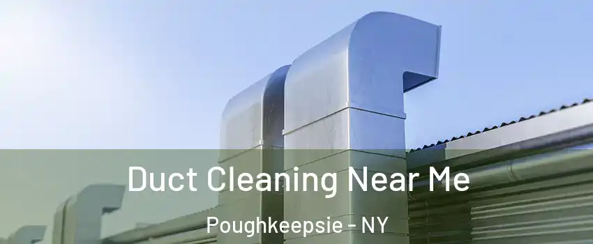  Duct Cleaning Near Me Poughkeepsie - NY