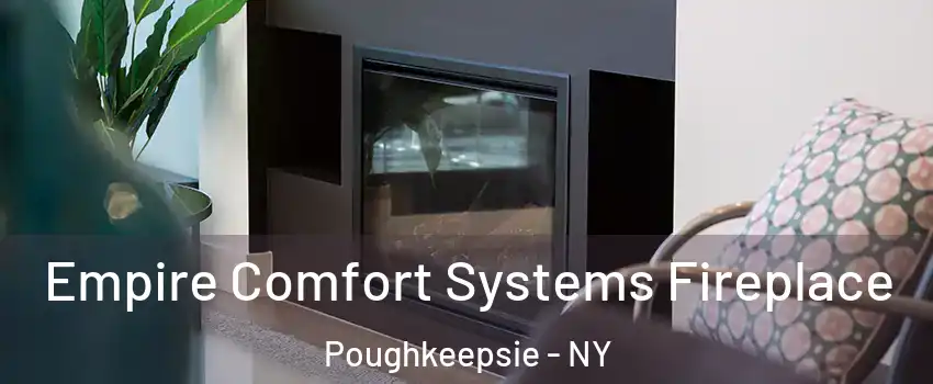  Empire Comfort Systems Fireplace Poughkeepsie - NY