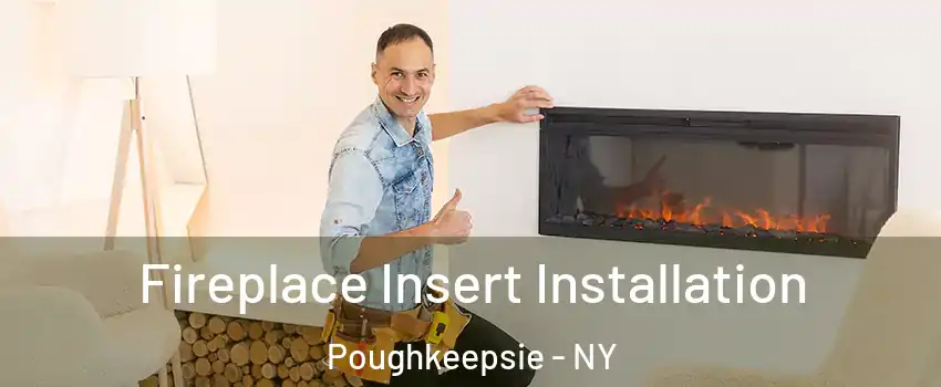  Fireplace Insert Installation Poughkeepsie - NY
