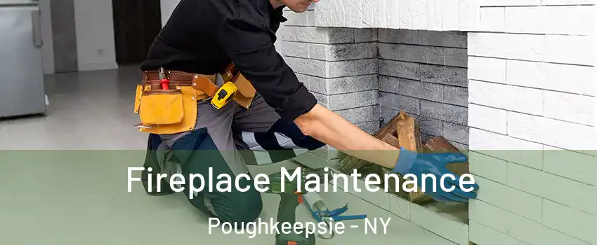  Fireplace Maintenance Poughkeepsie - NY