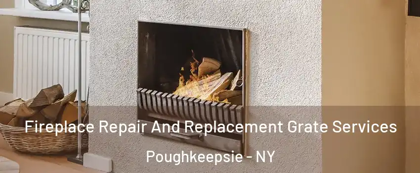 Fireplace Repair And Replacement Grate Services Poughkeepsie - NY