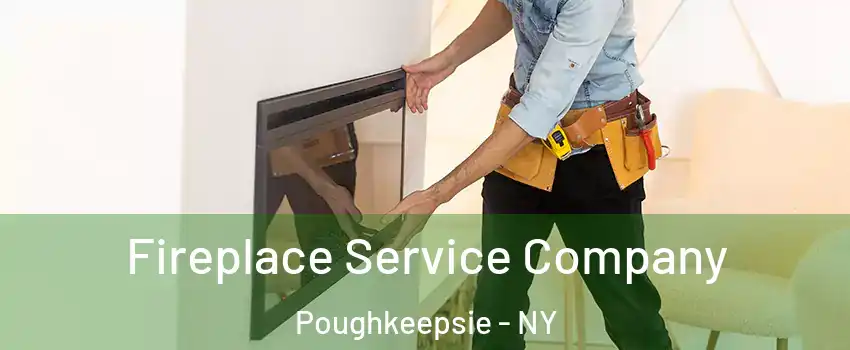 Fireplace Service Company Poughkeepsie - NY