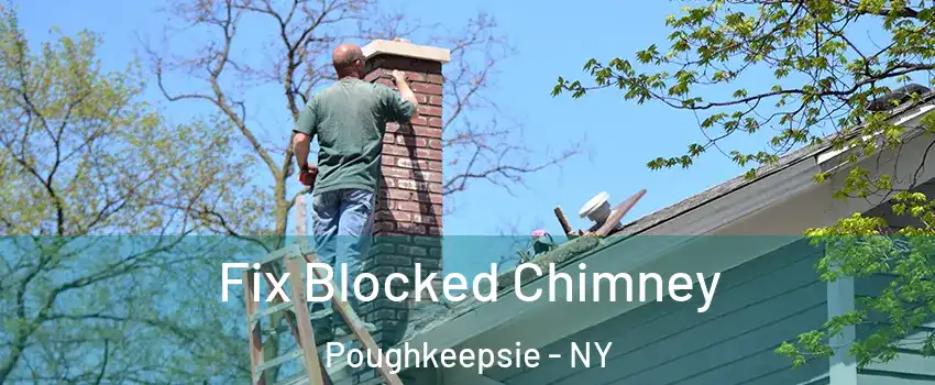  Fix Blocked Chimney Poughkeepsie - NY
