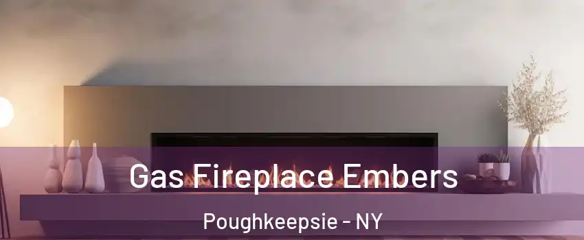  Gas Fireplace Embers Poughkeepsie - NY