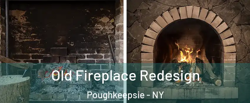  Old Fireplace Redesign Poughkeepsie - NY