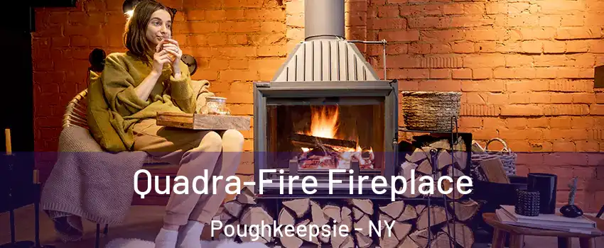  Quadra-Fire Fireplace Poughkeepsie - NY