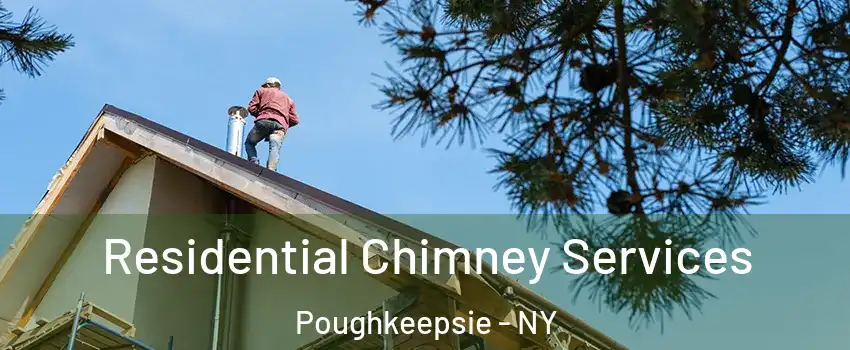  Residential Chimney Services Poughkeepsie - NY